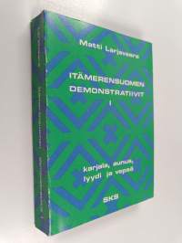 Itämerensuomen demonstratiivit 1 : karjala, aunus, lyydi ja vepsä