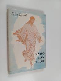 Katso hän tulee
