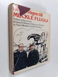 Bästa vägen till muckle flugga : notiser kring en resa till Island, färöarna, orkney och shetland