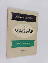 Hur man skall klara sitt magsår
