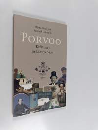 Porvoo : kulttuuri- ja luonto-opas - Kulttuuri- ja luonto-opas