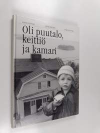Oli puutalo, keittiö ja kamari (signeerattu)
