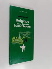 Guide de Tourisme Michelin : Belgique, Grand-Duché de Luxembourg