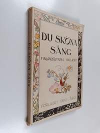 Du sköna sång : Finlandssvenska ballader