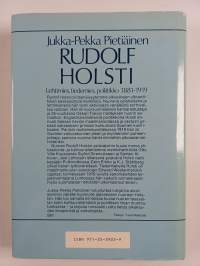 Rudolf Holsti : Lehtimies, tiedemies, poliitikko 1881-1919 (signeerattu, tekijän omiste)