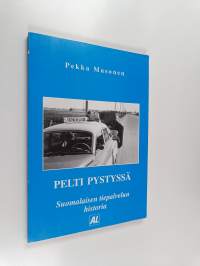 PELTI PYSTYSSÄ : suomalaisen tiepalvelun historia