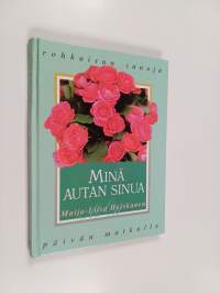 Minä autan sinua : rohkaisun sanoja päivän matkalle