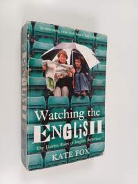 Watching the english : the hidden rules of english behaviour