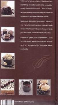 Suklaa - 365 vastustamatonta makuelämystä, 2008. (reseptit, keittokirja, jälkiruokakirja)
