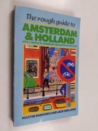 The Rough Guide to Amsterdam &amp; Holland, with a Chapter on Luxembourg and Selected Belgian Cities