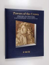 Powers of the Crown - AD 1600-1700