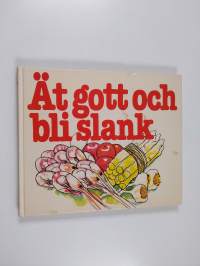 Ät gott och bli slank