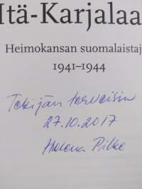 Propagandaa Itä-Karjalaan : heimokansan suomalaistajat 1941-1944 (signeerattu)