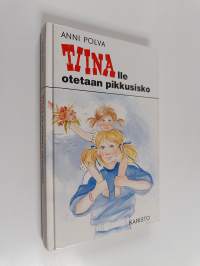Tiinalle otetaan pikkusisko