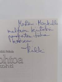 Hohtoa kohti : se kohottaa mikä kolahtaa (signeerattu, tekijän omiste)