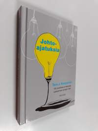 Johtoajatuksia : 100 oivallusta ja kiteytystä valaisemaan johtajan tietä (signeerattu, tekijän omiste, ERINOMAINEN)