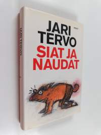 Siat ja naudat : toden näköisiä tarinoita