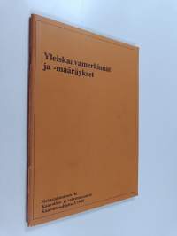 Yleiskaavamerkinnät ja -määräykset