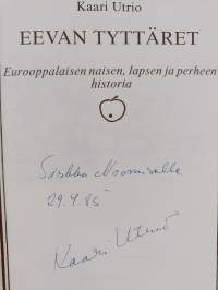 Eevan tyttäret : eurooppalaisen naisen, lapsen ja perheen historia (signeerattu, tekijän omiste)