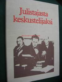 Julistajasta keskustelijaksi. Turun Päivälehti ja sen edeltäjät 1898-1988