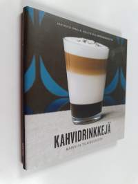 Kahvidrinkkejä kaikkiin tilaisuuksiin (ERINOMAINEN)