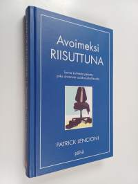 Avoimeksi riisuttuna : tarina kolmesta pelosta, jotka uhkaavat asiakasuskollisuutta (ERINOMAINEN)