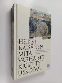 Mitä varhaiset kristityt uskoivat