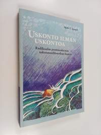 Uskonto ilman uskontoa : radikaalin postmodernin uskonnonfilosofian haaste