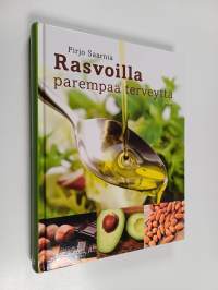 Rasvoilla parempaa terveyttä