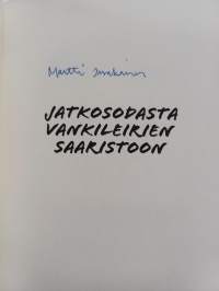 Jatkosodasta vankileirien saaristoon : Paul Saarin tie papiksi Viroon ja Inkerinmaalle (signeerattu)