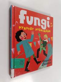 Fungi : pyrstöt pyörimään