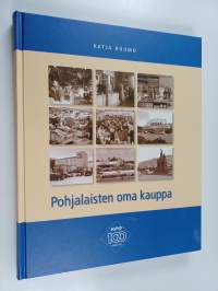 KPO : pohjalaisten oma kauppa 100 vuotta