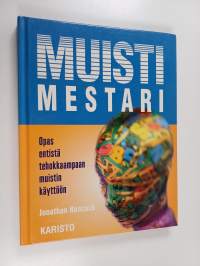 Muistimestari : opas entistä tehokkaampaan muistin käyttöön
