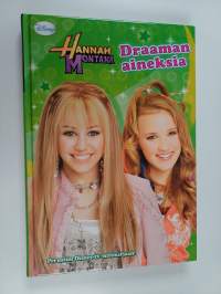 Hannah Montana : Draaman aineksia