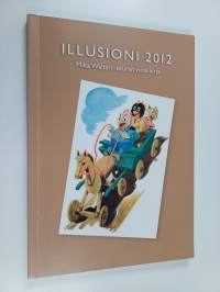 Illusioni 2012 : Mika Waltari -seuran vuosikirja