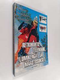 Retkihiihto, telemark, maastosukset ja lumikengät