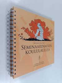 Seminaarinmäen koululauluja : Jyväskylän yliopisto 75 vuotta