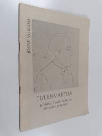 Tulenvartija : piirteitä Taneli Rauhalan elämästä ja työstä (signeerattu, tekijän omiste)