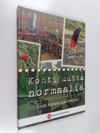 Kohti uutta normaalia : lisää korona-ajan helmiä - Lisää korona-ajan helmiä