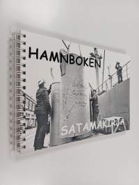 Hamnboken : Hangö hamns historia i bild = Satamakirja : Hangon sataman historia valokuvin