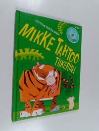 Mikke tahtoo tiikerin - Outoja sukulaisia 2