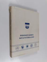 Peräseinäjoen veteraanit kolmessa sodassa : 1918, 1939-1940, 1941-1945
