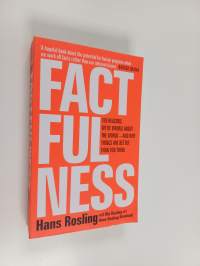 Factfulness : ten reasons we&#039;re wrong about the world - and why things are better than you think