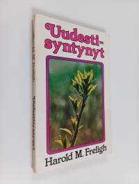 Uudestisyntynyt : pelastuksen kahdeksan pylvästä