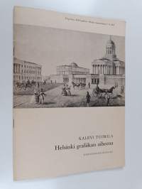 Helsinki grafiikan aiheena : piirroskuvat ja kartat ennen vuotta 1900