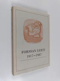 Forssan lehti 1917-1987 : 70 vuotta Lounais-Hämeen hyväksi