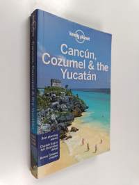 Cancún, Cozumel &amp; the Yucatán