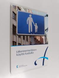 Liikennemerkkien käyttö kaduilla