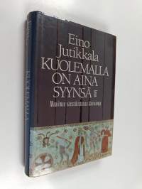 Kuolemalla on aina syynsä : maailman väestöhistorian ääriviivoja