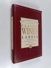 The Sotheby&#039;s Guide to Classic Wines and Their Labels